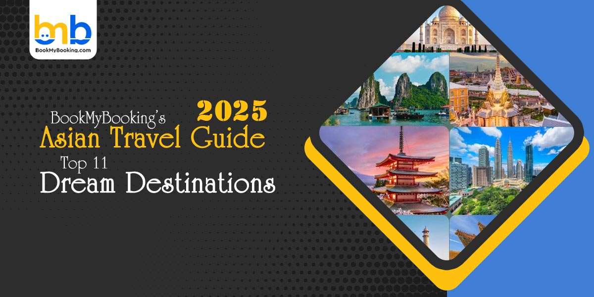 Top Dream Destinations In Asia: Travel Guide 2025