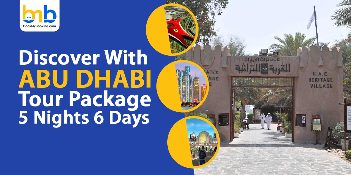 Abu Dhabi Tour Package – 5 Nights 6 Days | BookMyBooking