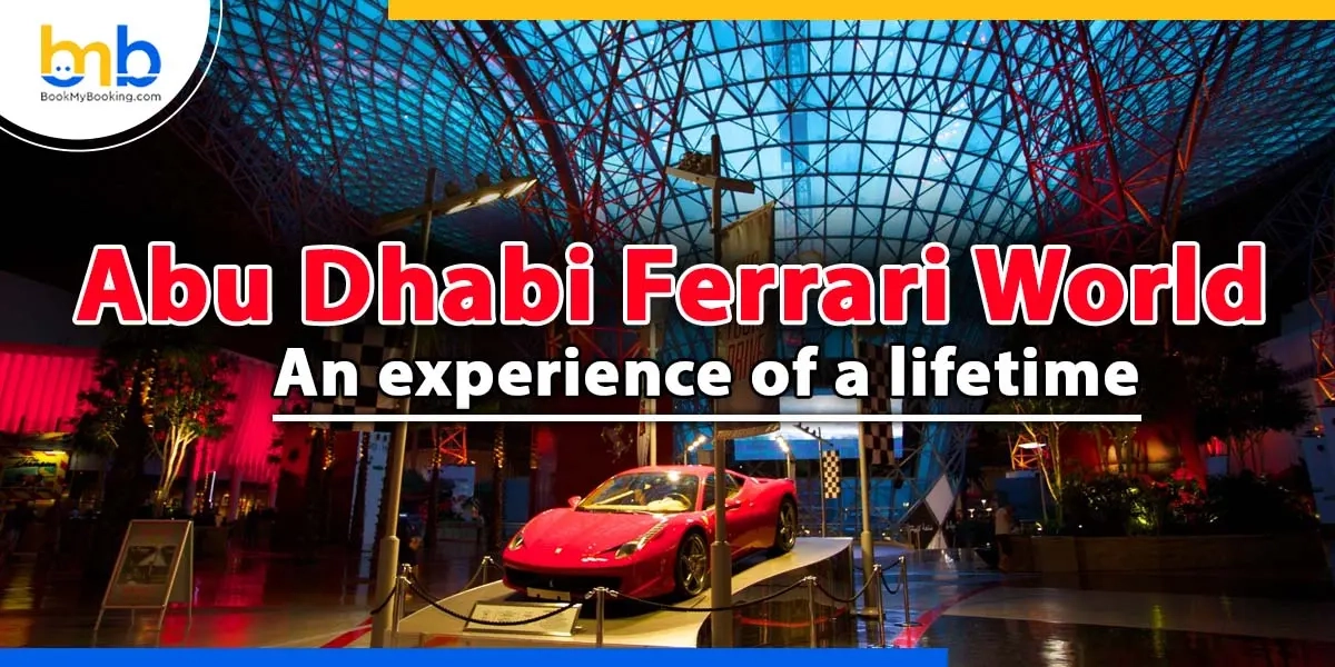 Ferrari World Abu Dhabi: Ultimate Guide To Thrills & Attractions