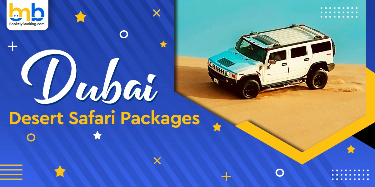 Explore Best Dubai Desert Safari Packages | BookMyBooking