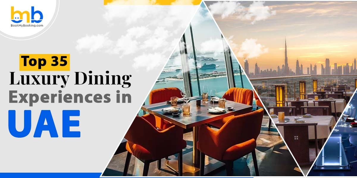 Top Dining Experiences In The UAE | Best Culinary Destinations & Restaurants