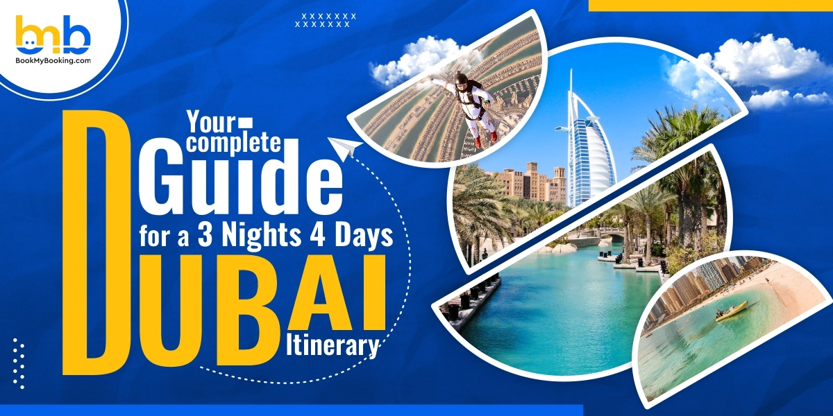 Your Complete Guide For A 3 Nights 4 Days Dubai Itinerary - BMB