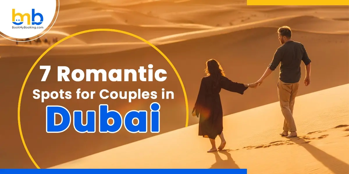 Most Romantic Spots In Dubai For Couples | Best Date & Getaway Ideas