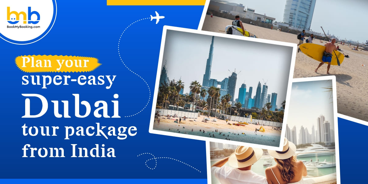 Best Dubai Tour Packages From India | | Best Deals & Itinerary
