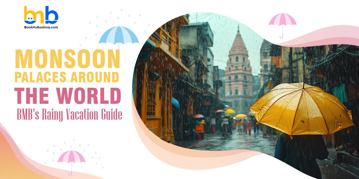 Top Monsoon Palaces In The World – A Global Travel Guide | BookMyBooking