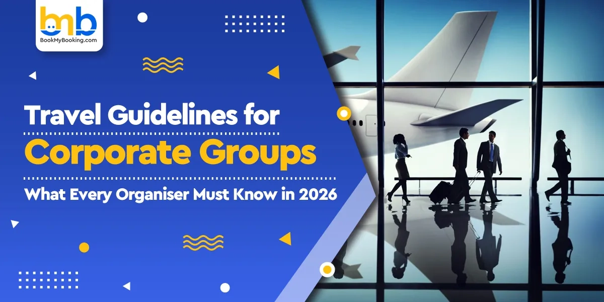 Essential Corporate Travel Guidelines For Organisers | BookMyBooking