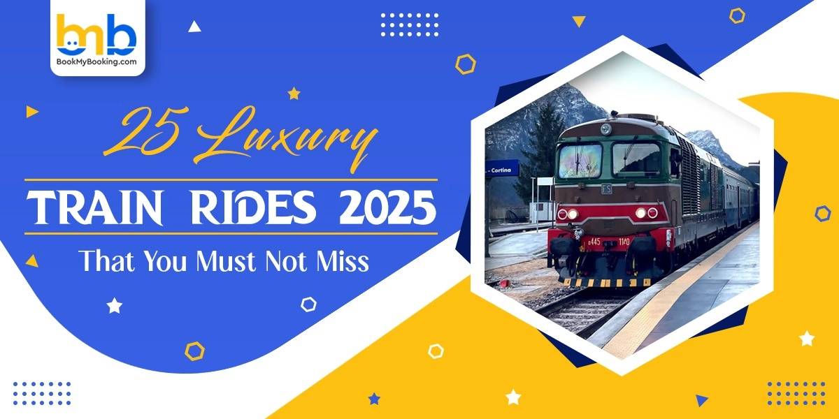 Top Luxury Train Rides Around The World You Must Experience | BookMyBooking
