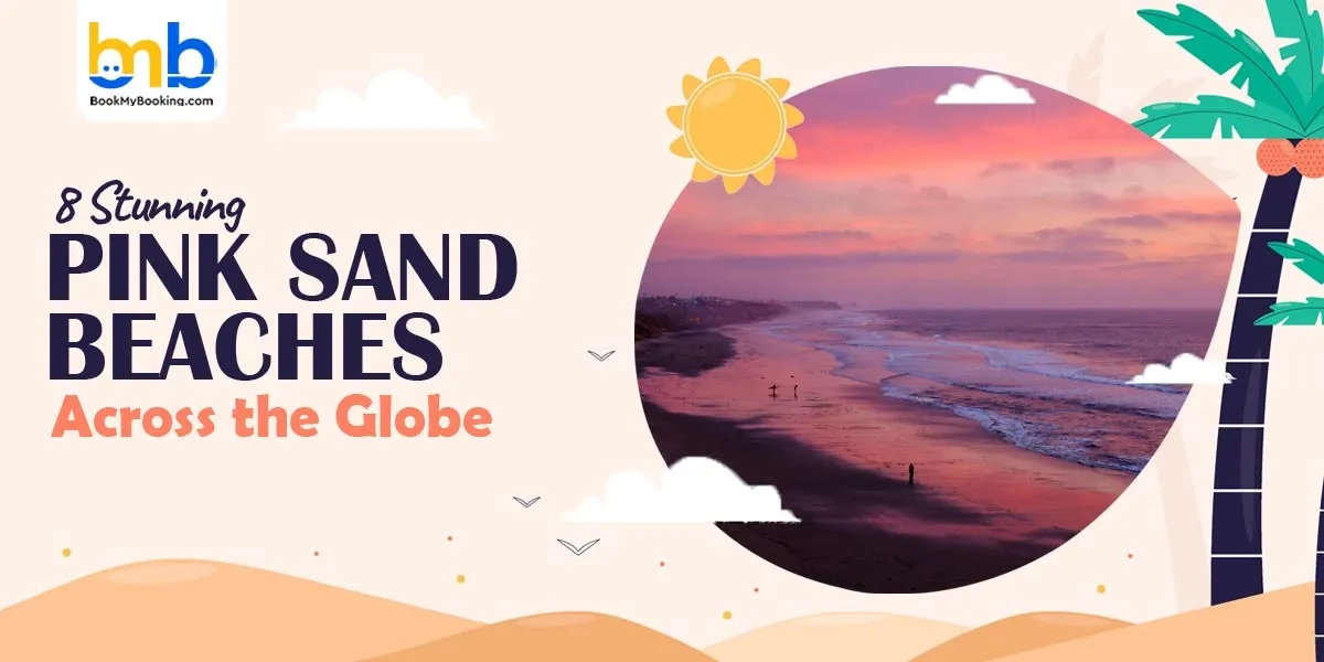 Stunning Pink Sand Beaches Across The Globe | BookMyBooking