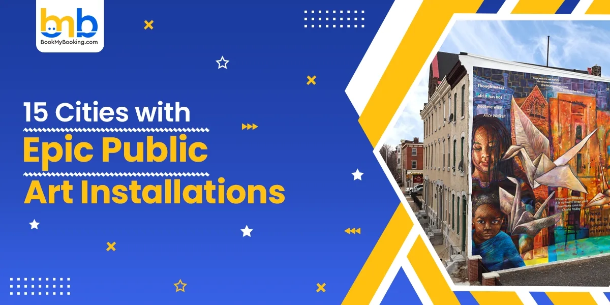 15 Cities With Epic Public Art Installations | Urban Art Travel Guide