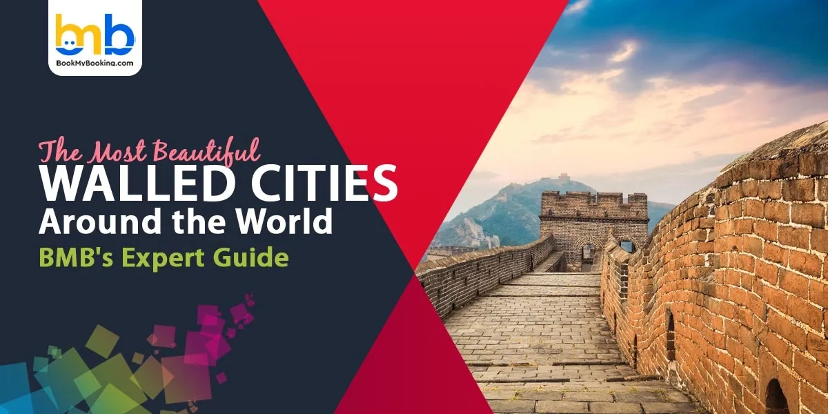 Top 10 Most Beautiful Walled Cities In The World | BookMyBooking
