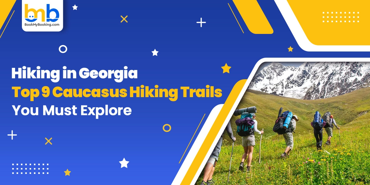 Top Hiking Trails In Georgia | Explore The Caucasus Mountains
