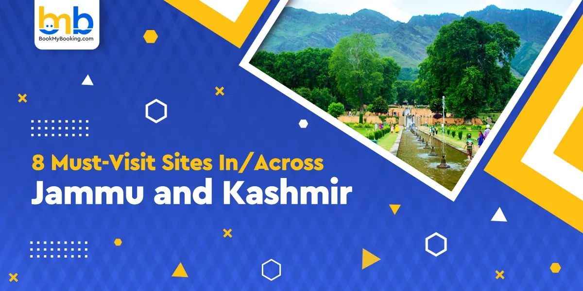 8 Must-Visit Sites In Jammu & Kashmir – Top Attractions Guide | BookMyBooking
