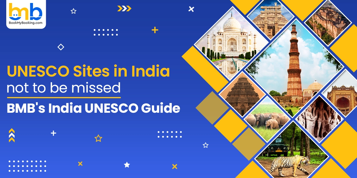 Top UNESCO World Heritage Sites In India | Travel Guide 2025
