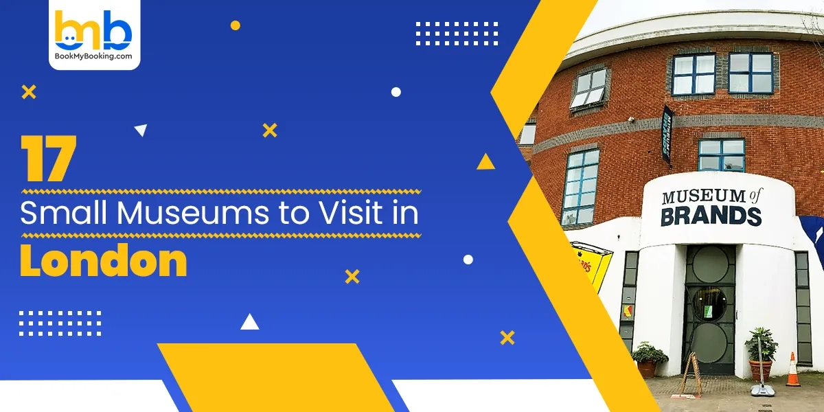 17 Small Museums To Visit In London – Hidden Gems & Offbeat Museums | BookMyBooking