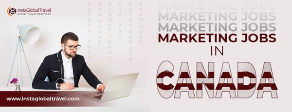 All you need to know if you are seeking marketing jobs in Canada