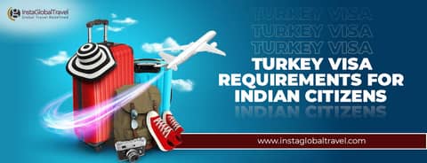 All you need to know if you are applying for a Turkey visa from India