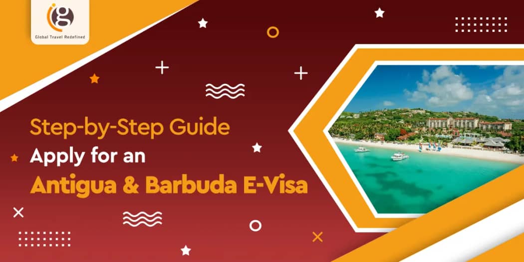 Step-by-Step Guide: Apply for an Antigua & Barbuda E-Visa