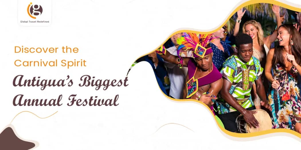 Discover the Carnival Spirit – Antigua’s Biggest Annual Festival