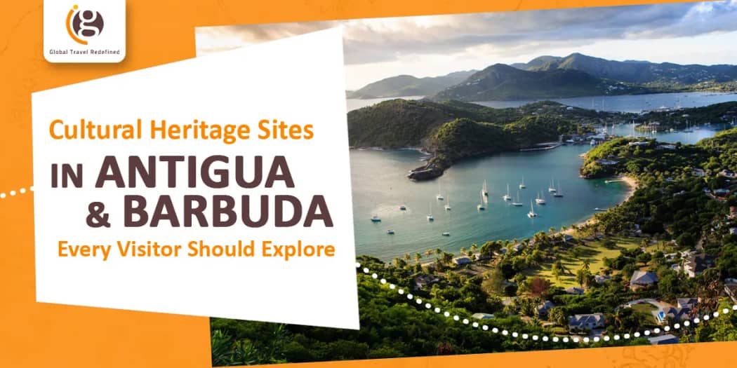 Cultural Heritage Sites in Antigua & Barbuda Every Visitor Should Explore