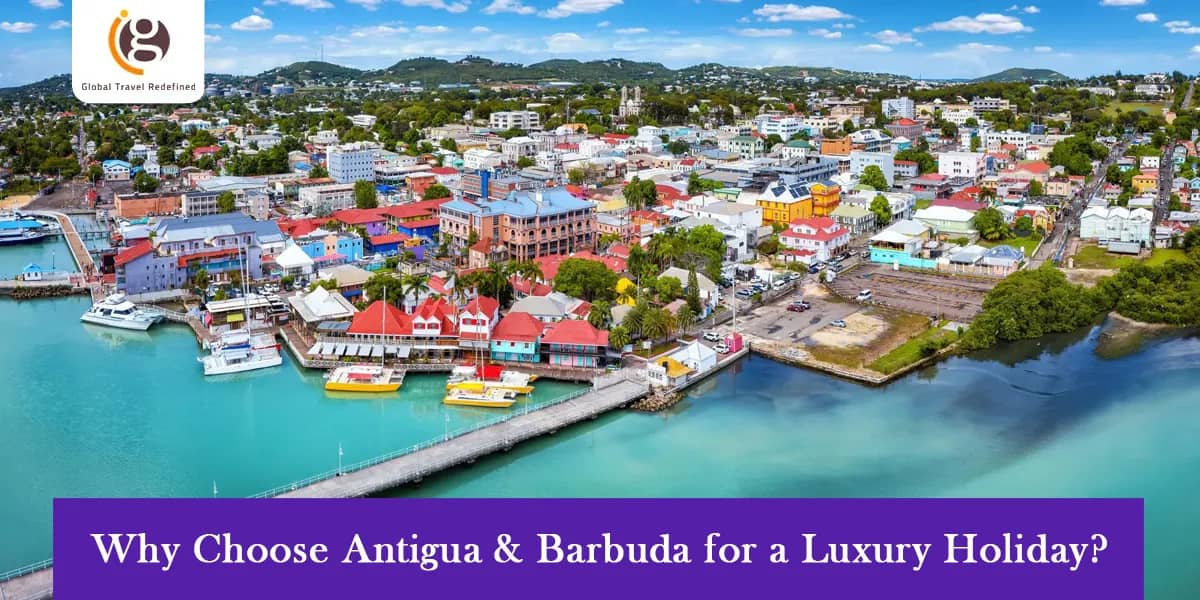Why Choose Antigua & Barbuda for a Luxury Holiday