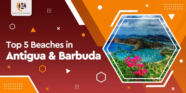 Top 5 Beaches in Antigua & Barbuda