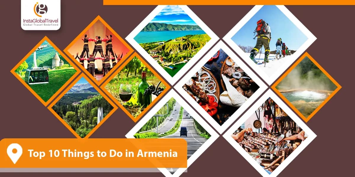 Top 10 Things To Do in Armenia