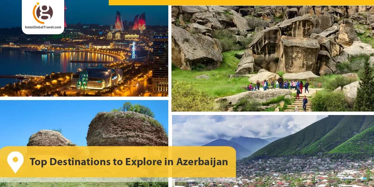 Top Destinations to Explore in Azerbaijan