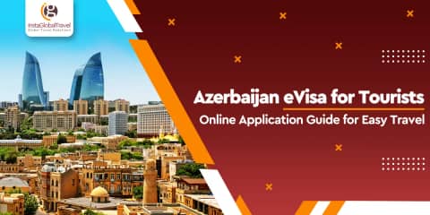 Azerbaijan eVisa for Tourists: Online Application Guide for Easy Travel