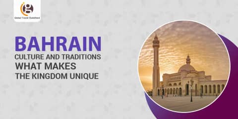 Bahrain Culture and Traditions: What Makes the Kingdom Unique