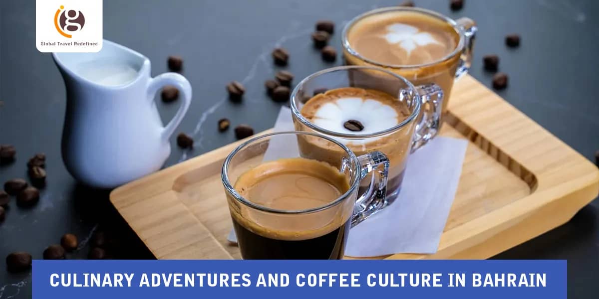 Culinary Adventures and Coffee Culture in Bahrain