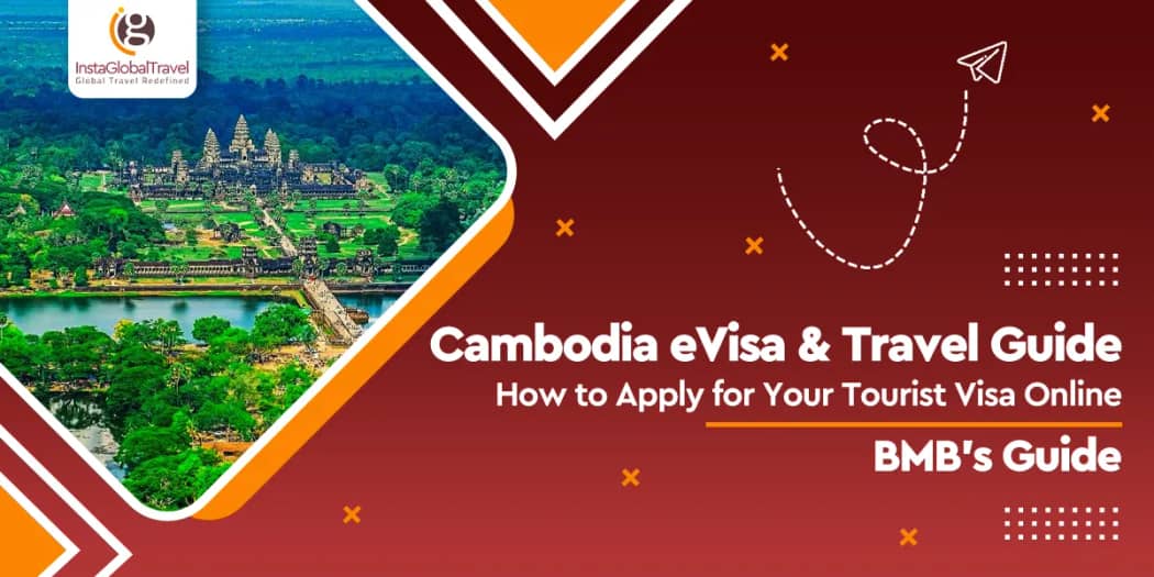 Cambodia eVisa & Travel Guide: How to Apply for Your Tourist Visa Online