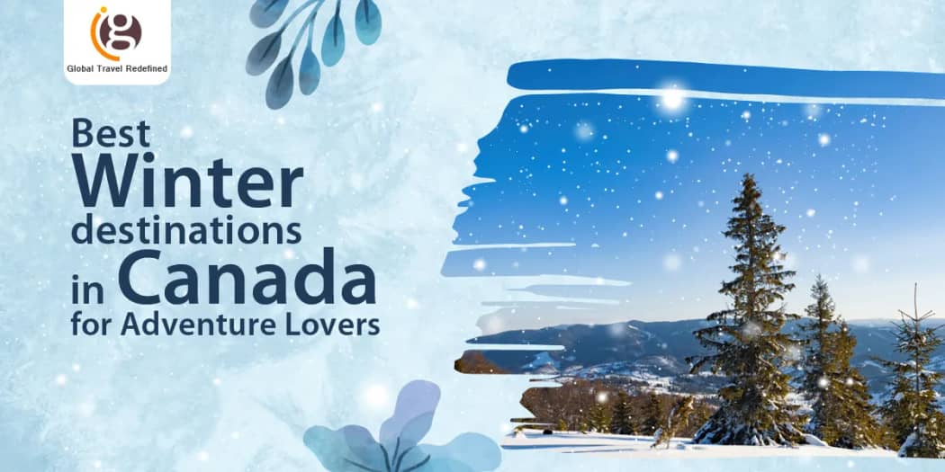 Best Winter destinations in Canada for Adventure Lovers