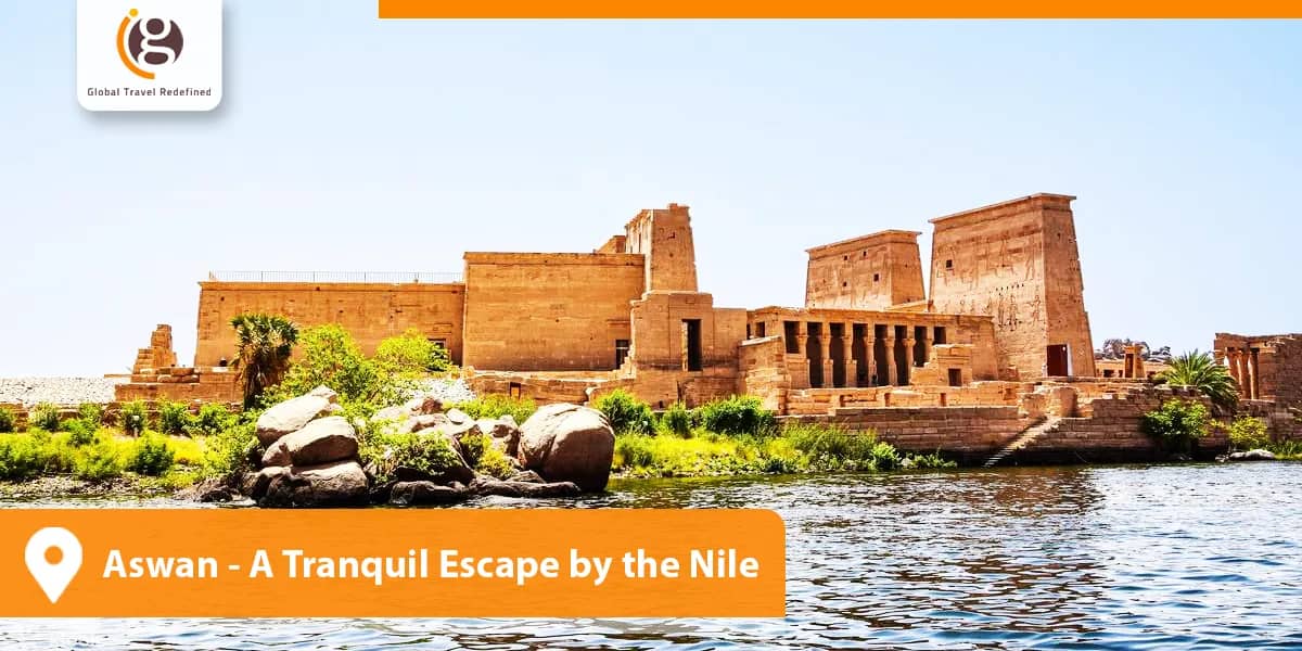 Aswan- A Tranquil Escape by the Nile