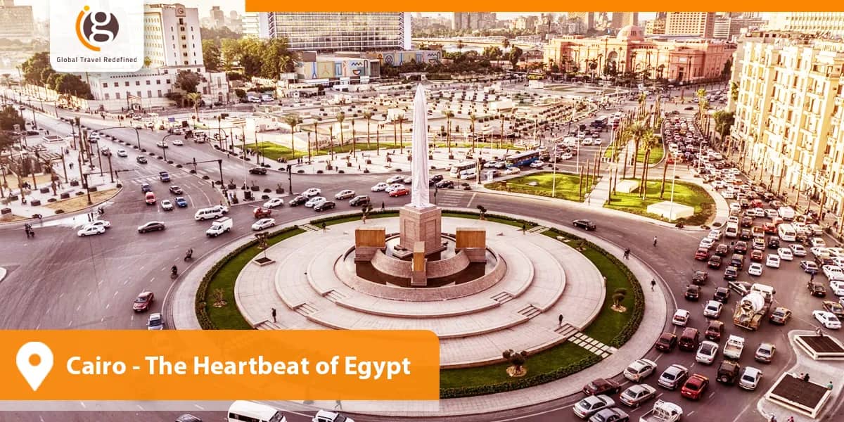 Cairo- The Heartbeat of Egypt