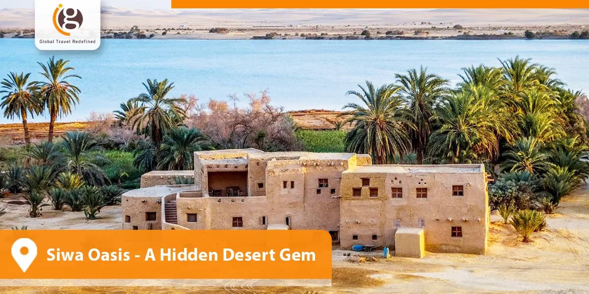 Siwa Oasis- A Hidden Desert Gem