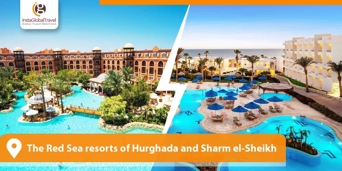 The Red Sea resorts of Hurghada and Sharm el-Sheikh