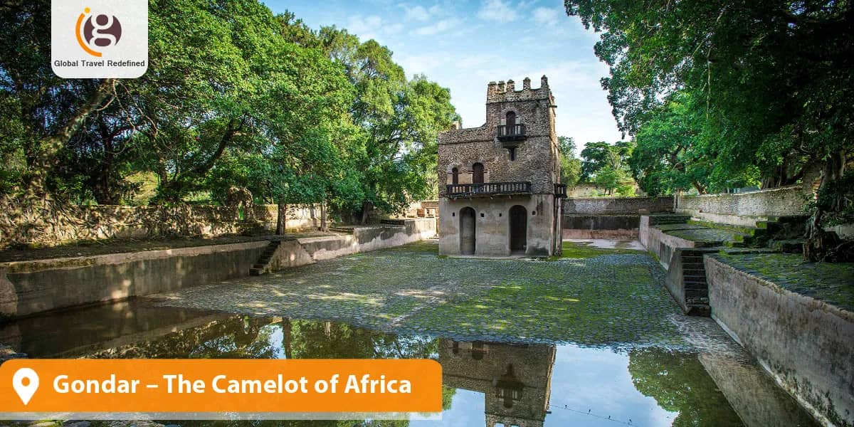 Gondar – The Camelot of Africa