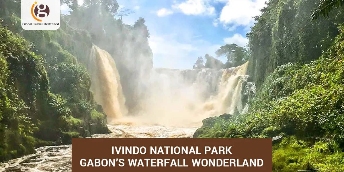 Ivindo National Park- Gabon’s Waterfall Wonderland