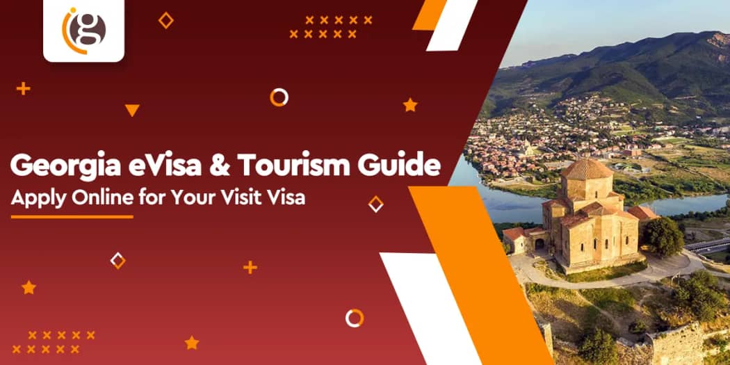 Georgia eVisa & Tourism Guide: Apply Online for Your Visit Visa