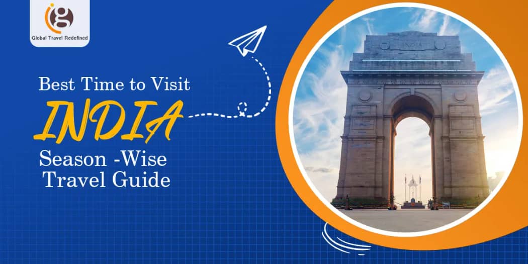Best Time to Visit India: Season-Wise Travel Guide