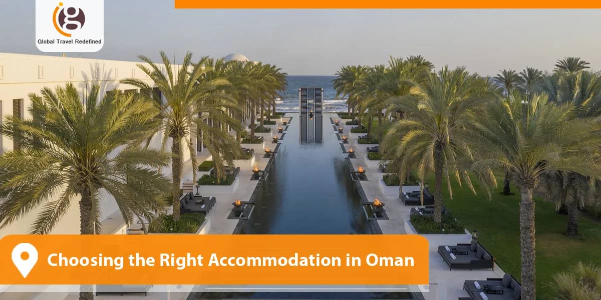 Choosing the Right Accommodation in Oman