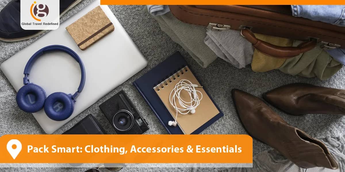 Pack Smart: Clothing, Accessories & Essentials