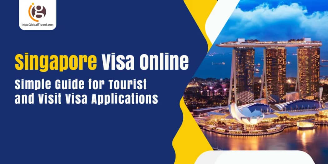 Singapore Visa Online: Simple Guide for Tourist and Visit Visa Applications