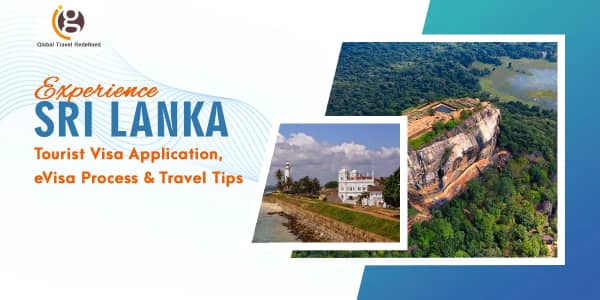 Experience Sri Lanka: Tourist Visa Application, eVisa Process & Travel Tips