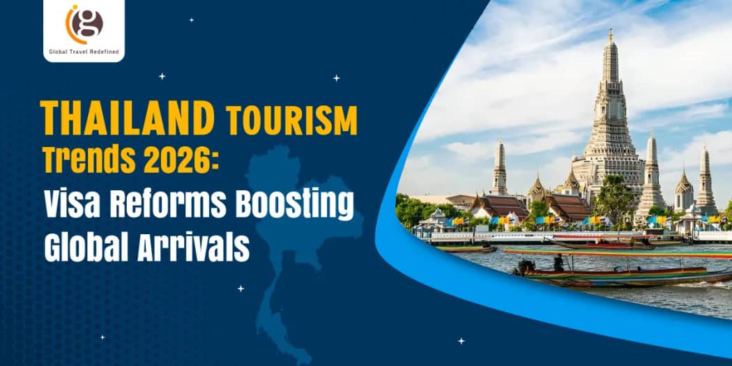 Thailand Tourism Trends 2026: Visa Reforms Boosting Global Arrivals