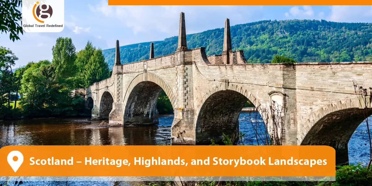 Scotland – Heritage, Highlands, and Storybook Landscapes