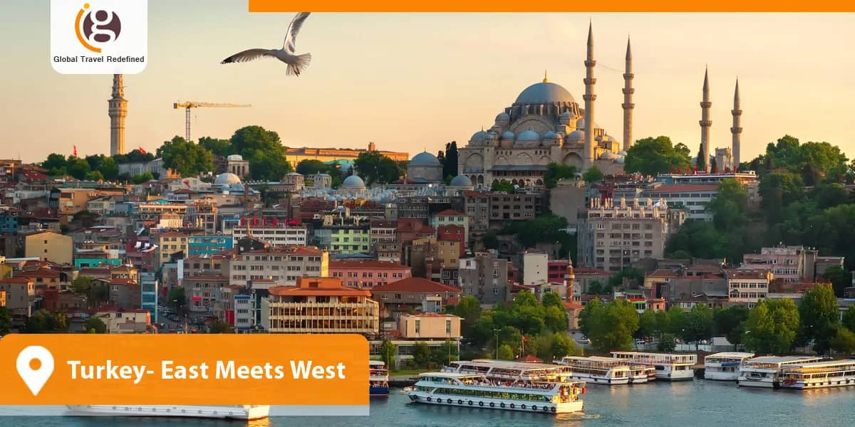 Turkey- East Meets West