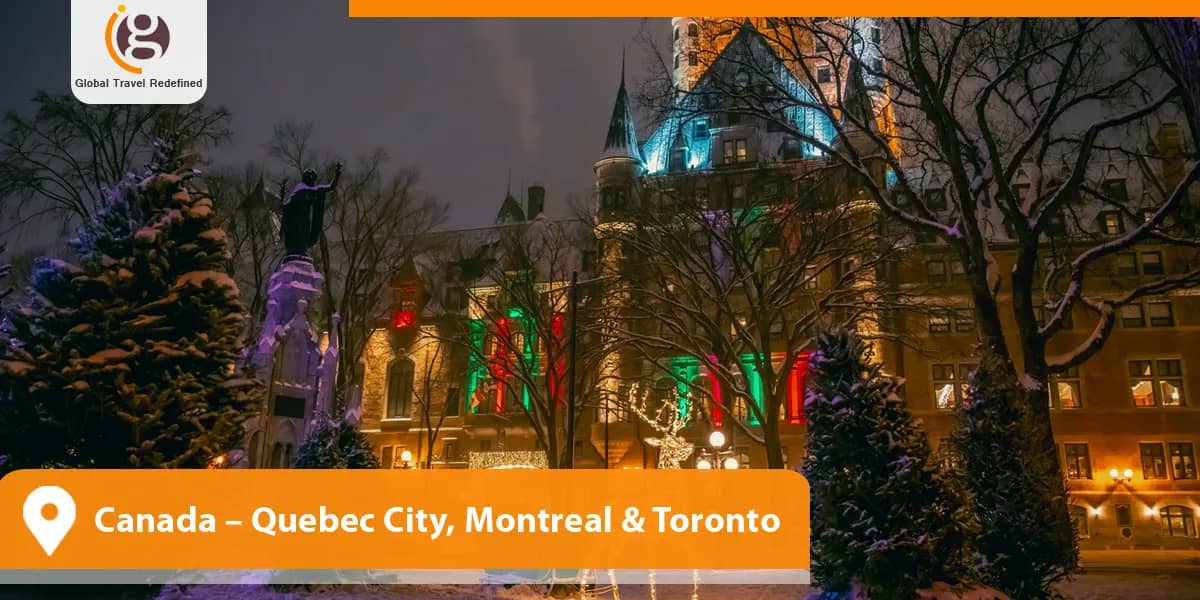 Canada – Quebec City, Montreal & Toronto