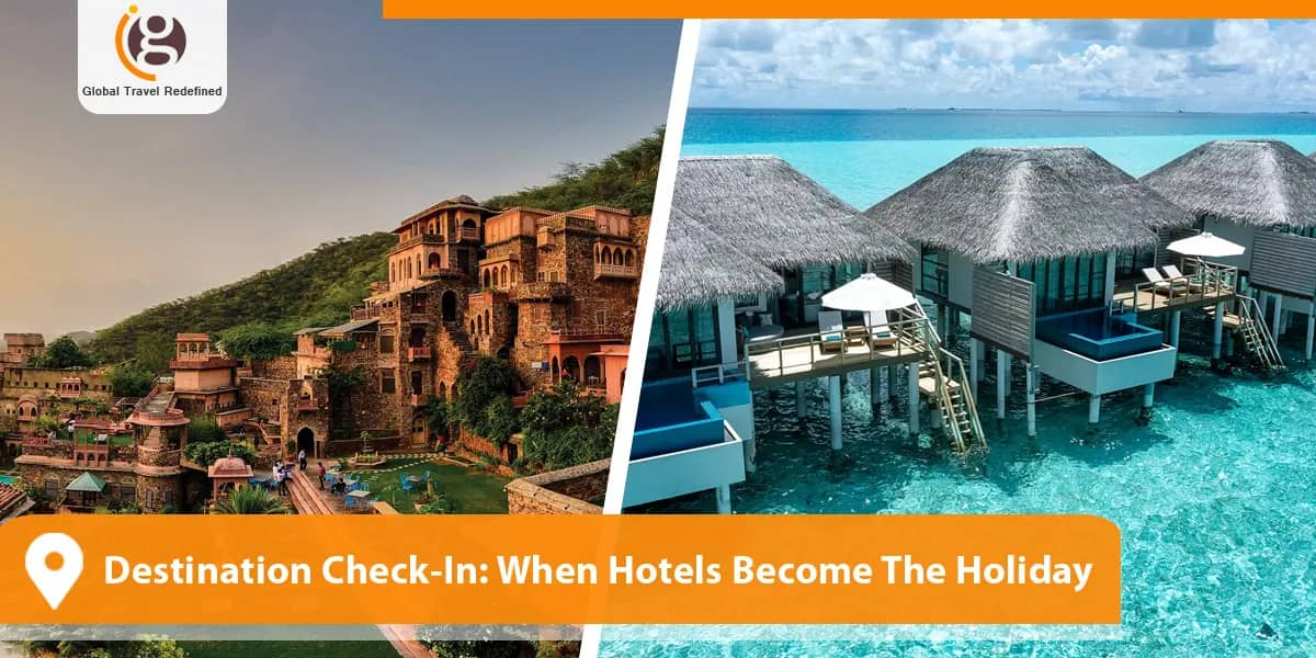 Destination Check-In: When Hotels Become The Holiday