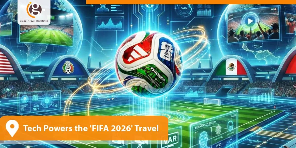 Tech Powers the 'FIFA 2026' Travel